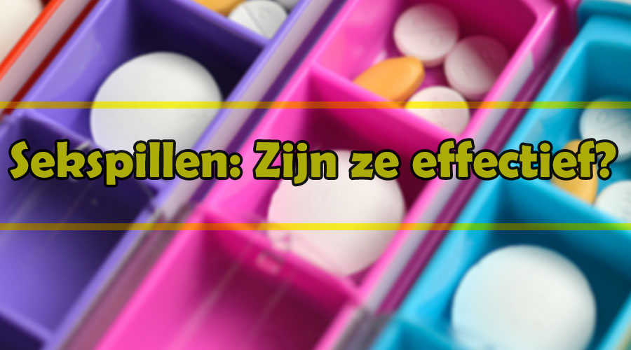 Sekspillen: Zijn ze effectief?